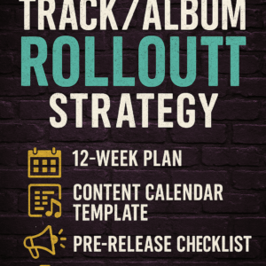 Track/Album Rollout Strategy