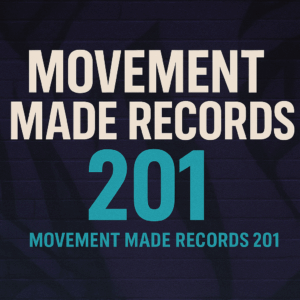 Movement Made Records 201
